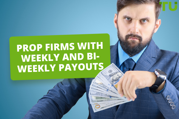 Prop Firms With Weekly And Bi-Weekly Payouts