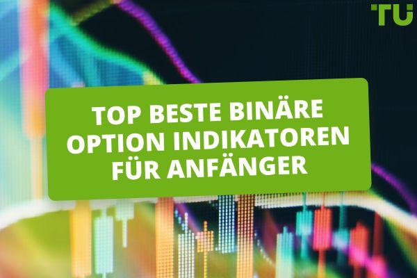 TOP-12 beste binäre Optionsindikatoren für Anfänger