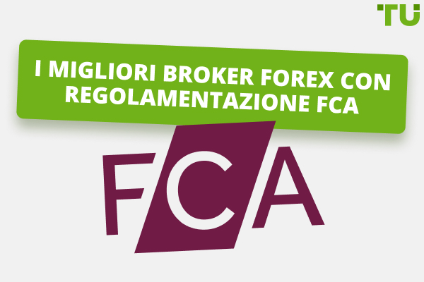I 10 migliori broker Forex regolamentati dalla FCA (Regno Unito) 
