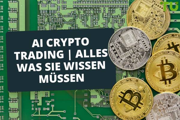 AI Crypto Trading | Alles was Sie wissen müssen