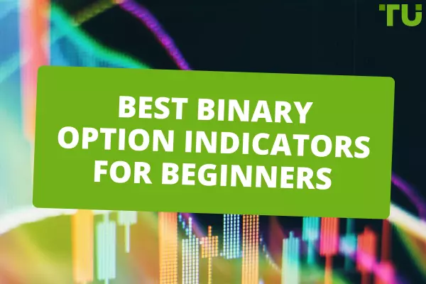 TOP-12 mejores indicadores de opciones binarias para principiantes