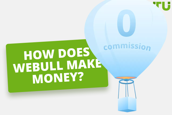 How Does Webull Make Money? Is it Possible to Have Zero Fees?