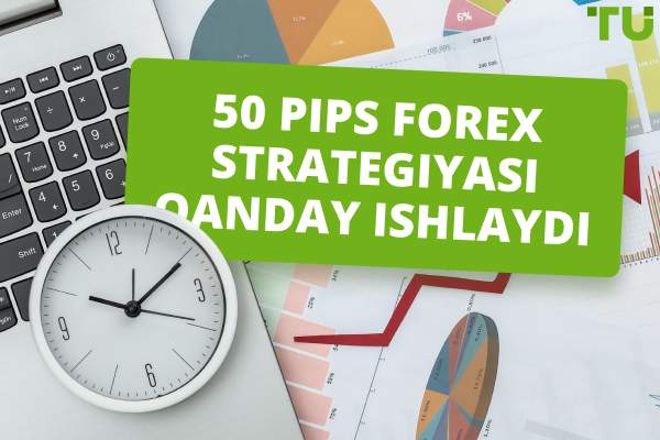 50 Pips Forex strategiyasi qanday ishlaydi