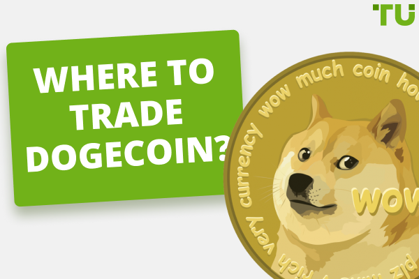 Where to Trade Dogecoin? Best Place to Buy and Sell Dogecoin
