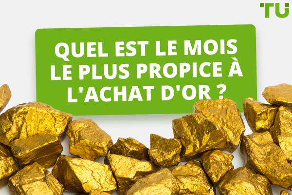 Quel est le mois de l'année où le prix de l'or est le plus bas ?