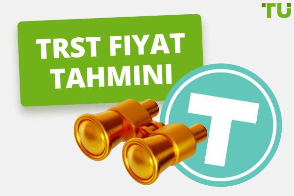 TRST Fiyat Projeksiyonu | TRUST Coin Yükselecek mi?