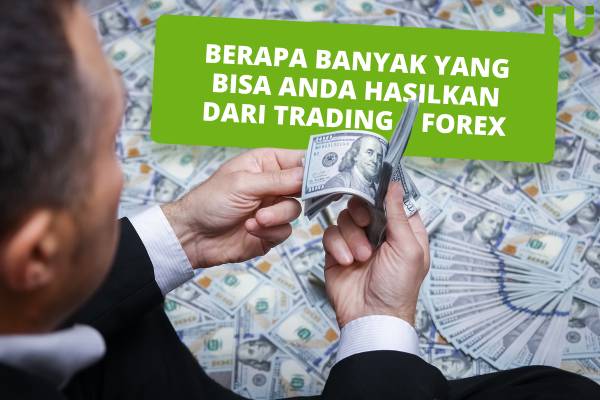Keuntungan Trading Forex Per Hari: Berapa Banyak yang Bisa Anda Hasilkan