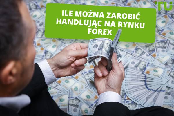 Dzienny zysk z handlu na rynku Forex: Ile można zarobić