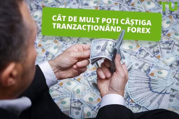 Forex Trading Profit pe zi: Cât de mult puteți câștiga