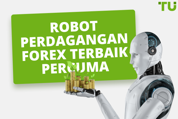 Robot perdagangan Forex terbaik percuma