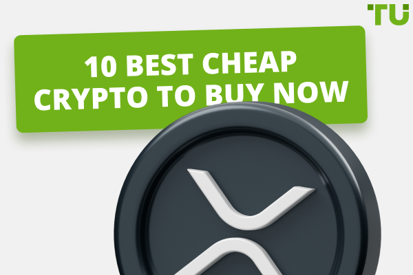 10 best cheap crypto to buy now