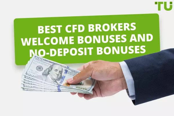 CFD Brokers Bonuses Forex - Best CFD Welcome Bonuses 2024