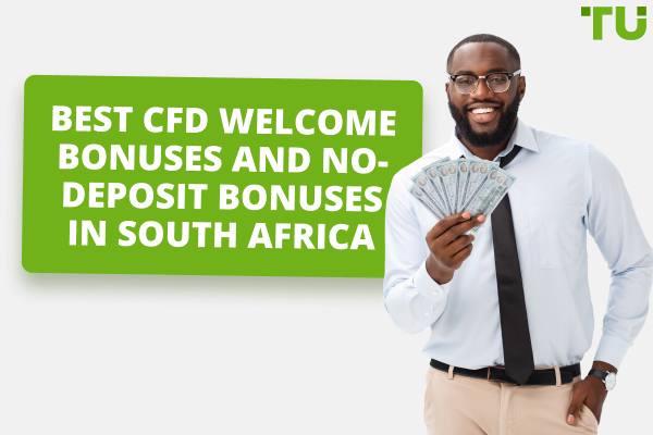 CFD Brokers Bonuses in South Africa - Best CFD Welcome Bonuses 2024
