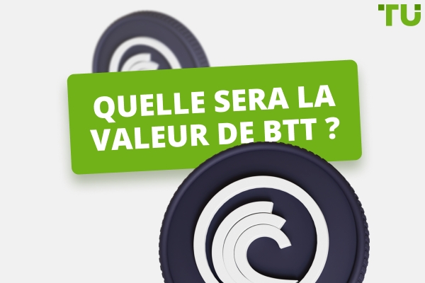 Le BTT (BitTorrent) atteindra-t-il 1 dollar - 2025, 2030 ?