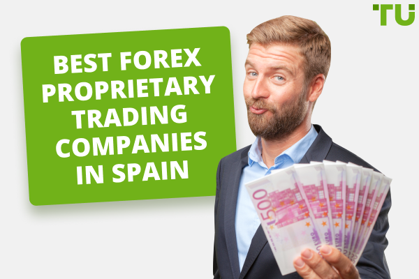 5 Best Forex Prop Firms In Spain - Traders Union