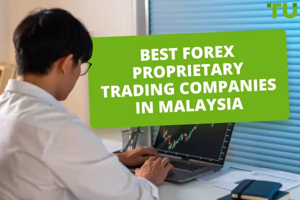 Best Forex Proprietary Trading Companies in Malaysia