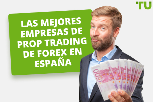 Las 5 mejores firmas de prop trading de Forex en España