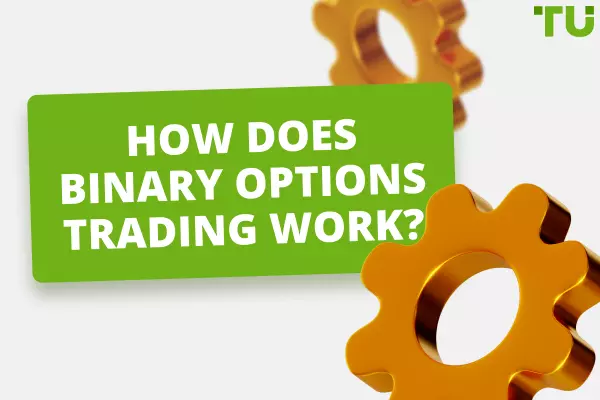 What is Binary Options Trading? How Does It Work?
