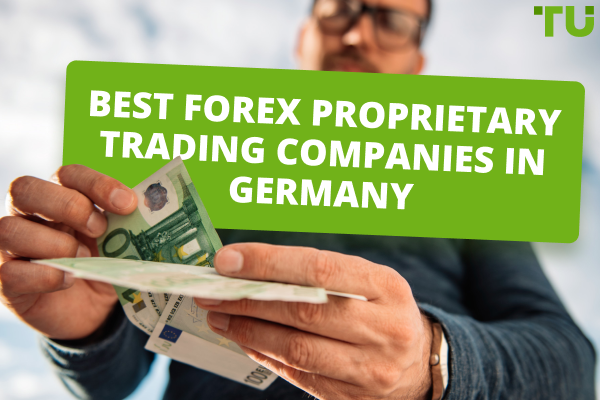 7 Best Forex Prop Firms In Germany - Traders Union