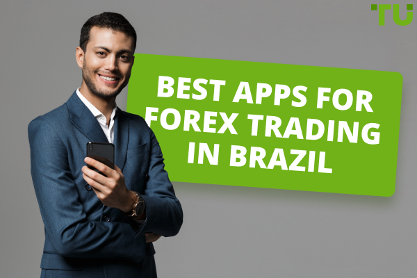 Top 6 Best Forex Apps In Brazil (2024) - Traders Union