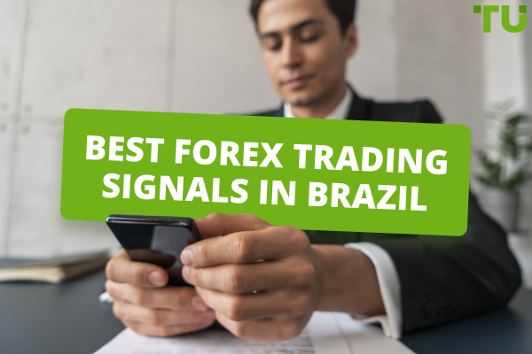 Best Forex Signals in Brazil - Top 5 Providers