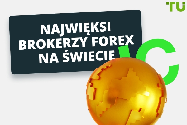 15 największych brokerów Forex na świecie  