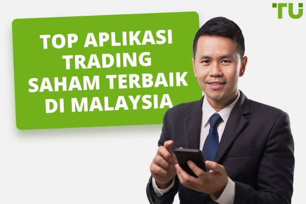 Top 6 aplikasi trading saham terbaik di Malaysia