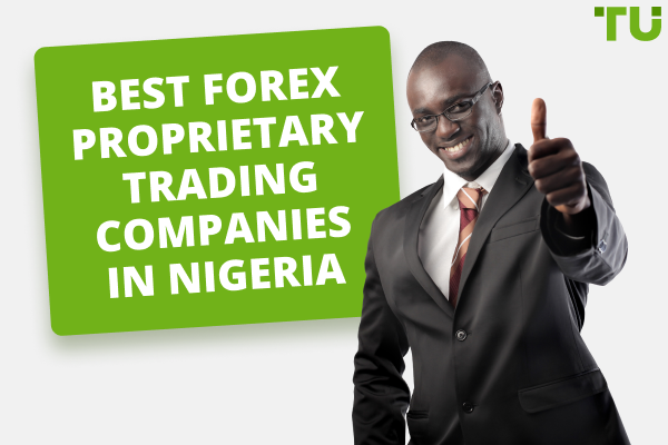 5 Best Forex prop firms in Nigeria - Traders Union