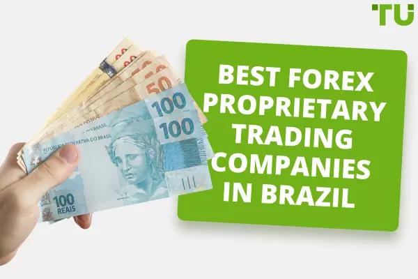 5 Best Forex Prop Firms In Brazil - Traders Union