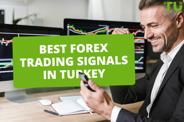 Best Forex Signals in Turkey - Top 5 Providers