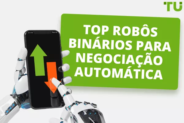 Melhor Robô Binário para Negociação Automática - Top 9 Robôs Binários