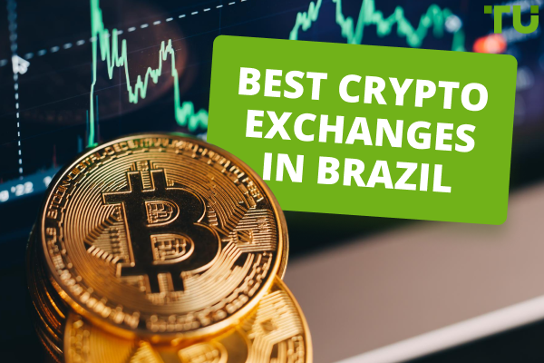 Best Crypto Exchanges in Brazil - Traders Union