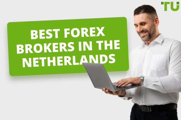 Best Forex Brokers In the Netherlands in 2024