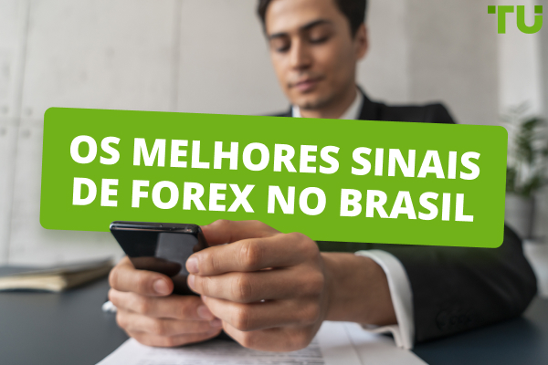 Os Melhores Sinais de Forex no Brasil