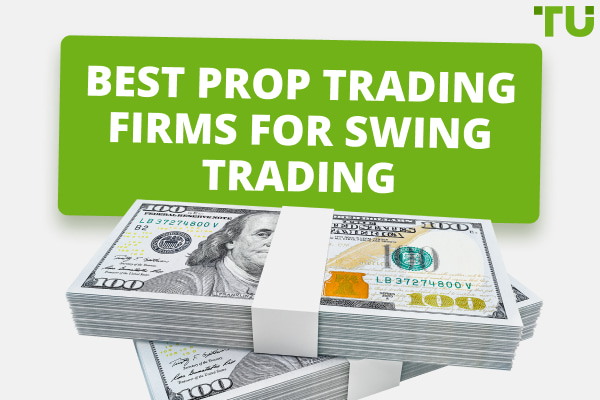 Best Prop Firms For Swing Trading