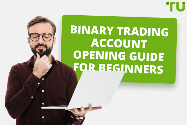 Comment ouvrir un compte de trading binaire | Guide étape par étape