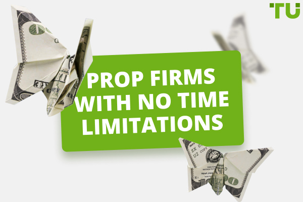 Best Prop Firms With No Time Limit