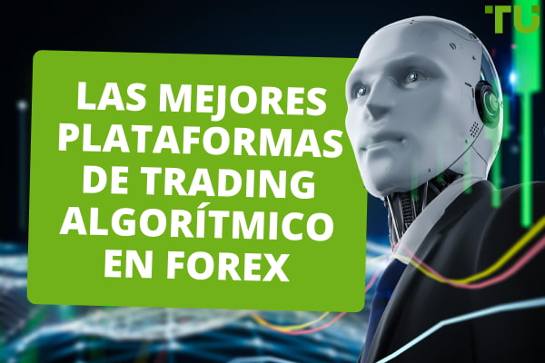 Las mejores plataformas de trading algorítmico en Forex para 2024