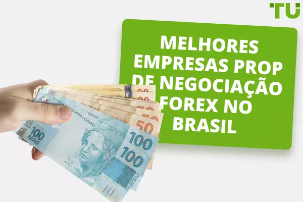 Melhores Empresas Prop de Negociação Forex no Brasil