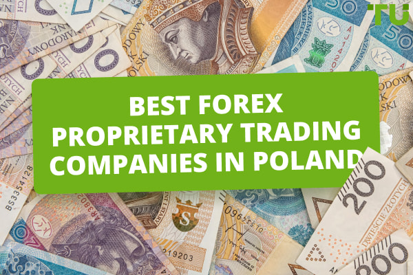 7 Best Forex Prop Firms In Poland - Traders Union