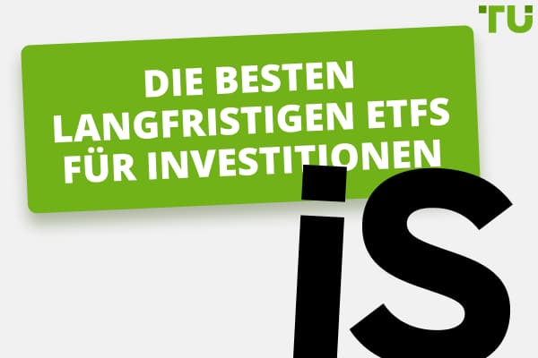 Die 10 Besten ETFs Zum Kaufen Und Halten Im Jahr 2024 - Traders Union