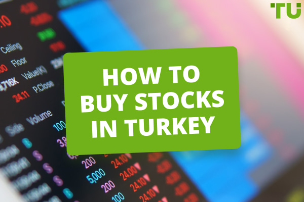 How to Buy Stocks in Turkey  | Step-By-Step Guide