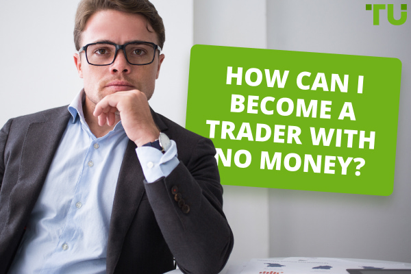 How to Start Trading Without Money? 