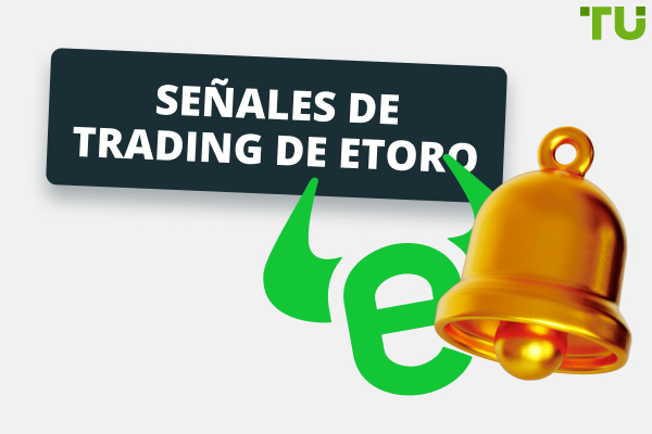 Señales de trading de eToro: Reseña del experto de Traders Union