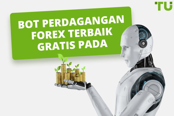 Bot perdagangan Forex gratis terbaik pada tahun 2024