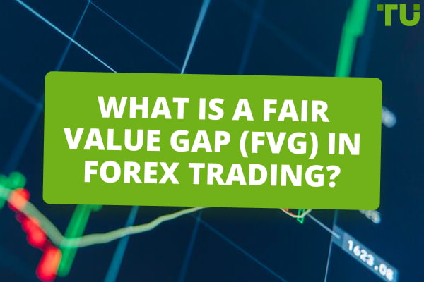 What Is A Fair Value Gap FVG In Forex Trading 