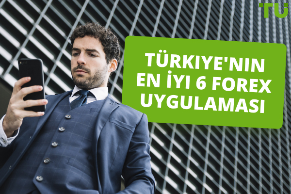 Türkiye'nin En İyi 6 Forex Uygulaması (2024)- Traders Union