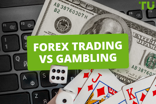 Is Forex Trading A Gamble? Key Facts To Know