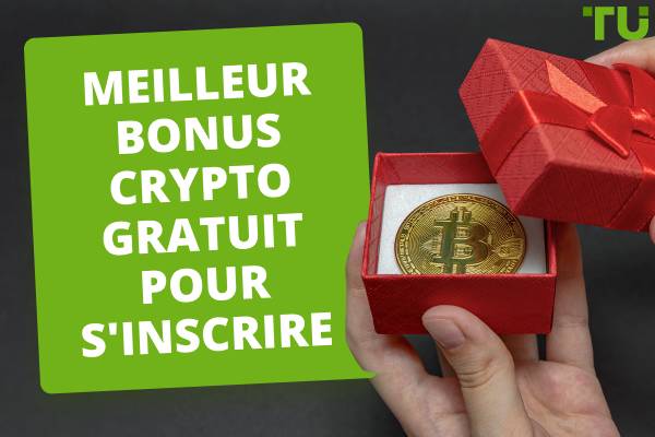 Les meilleurs bonus Crypto gratuits sans dépôt pour l'inscription