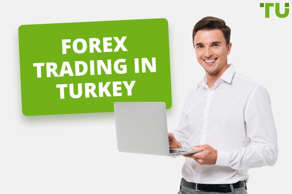 Forex Trading In Turkey: A Comprehensive Guide